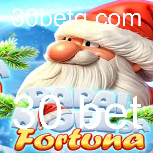 Descubra a Magia do Jogo PapaiNoeldaFortuna com 30 Bet